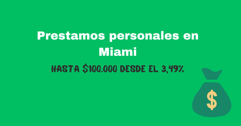 Lee más sobre el artículo Préstamos personales Miami. Desde 3.49%